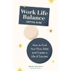 Work Life Balance Survival Guide: How to Find Your Flow