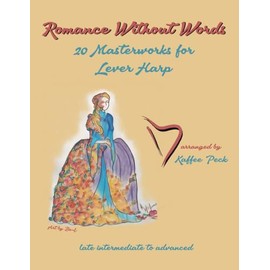 Romance Without Words: 20 Masterworks for Lever Harp