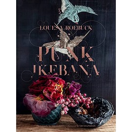 Punk Ikebana: Reimagining the Art of Floral Design