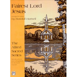 Fairest Lord Jesus, Intermediate Piano Solo (The Alfred Sacred Series)