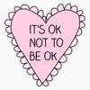 its ok to not be ok heart Bumper Sticker Vinyl