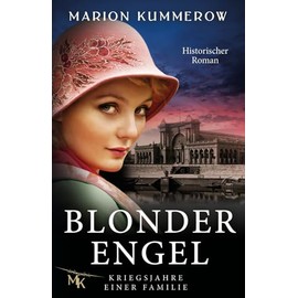 Blonder Engel: Kriegsjahre einer Familie