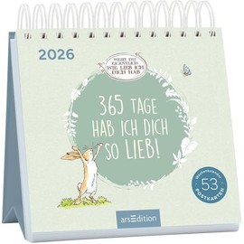 Postkartenkalender Weißt du eigentlich, wie lieb ich dich hab? 2026: 365 Tage hab ich dich so lieb! | Wochenkalender 2026, 53 Postkarten für Lieblingsmenschen