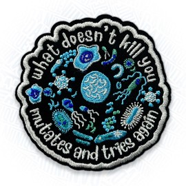 What Doesn't Kill You Mutates and Tries Again Patch 3" Funny Science, Microbiology Embroidered Patches, Psychology Iron On Embroidery Patch for Clothes, Hat, Uniform DIY Sew On Patch Gifts 3 Inches