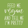 CafePress Feed Me Vegan Square Sticker 3 X 3 Square