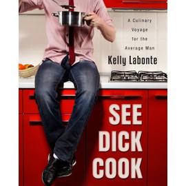 See Dick Cook: A Culinary Voyage for the Average Man