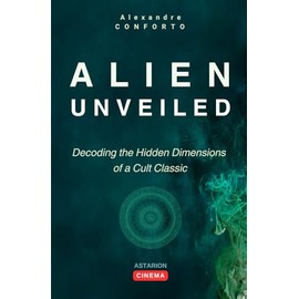 ALIEN Unveiled: Decoding the Hidden Dimensions of a Cult Classic