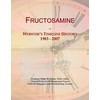 Fructosamine: Webster's Timeline History, 1983 - 2007
