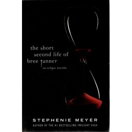 The Short Second Life of Bree Tanner: An Eclipse Novella