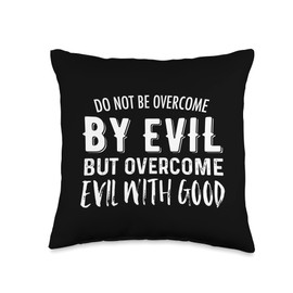 Sweet Grace Design Studio Overcome Evil With Good Throw Pillow, 16x16, Multicolor
