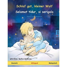Schlaf gut, kleiner Wolf – Selamat tidur, si serigala (Deutsch – Malaysisch): Zweisprachiges Kinderbuch