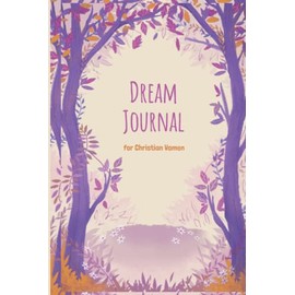 Dream Journal for Christian Women: Guided with Scriptures and Prompts