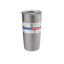 Make Common Sense Great Again Stainless Steel Insulated Tumbler