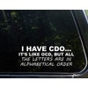 Sign Depot I Have CDO.It's Like OCD 9 Inches