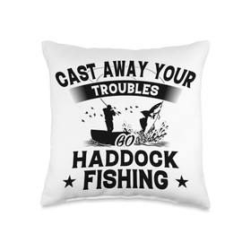 Funny Haddock Fishing Gift for Men & Women Cast Away Your Troubles Go Fishing-Fisherman Haddock Throw Pillow, 16x16, Multicolor