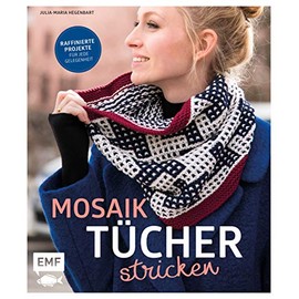Mosaiktücher stricken: Raffinierte Projekte für jede Gelegenheit