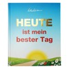 HEUTE ist mein bester Tag