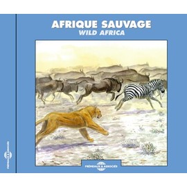 Afrique Sauvage / Wild Africa