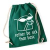 Hippowarehouse Rather Be Sick Than Basic Drawstring Cotton School Gym