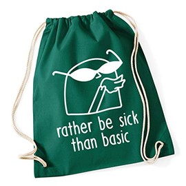 Hippowarehouse Rather Be Sick Than Basic Drawstring Cotton School Gym Bag 37cm x 46cm, 12 litres