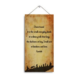 Inspirational Wood Sign, Positive Home Decor, Decorative Hanging Wall Plaque Wood Sign, Living Room Decor, Gandalf Quotes Wood Sign, Small Deeds of Ordinary Folk Keep the Darkness At Bay Sign