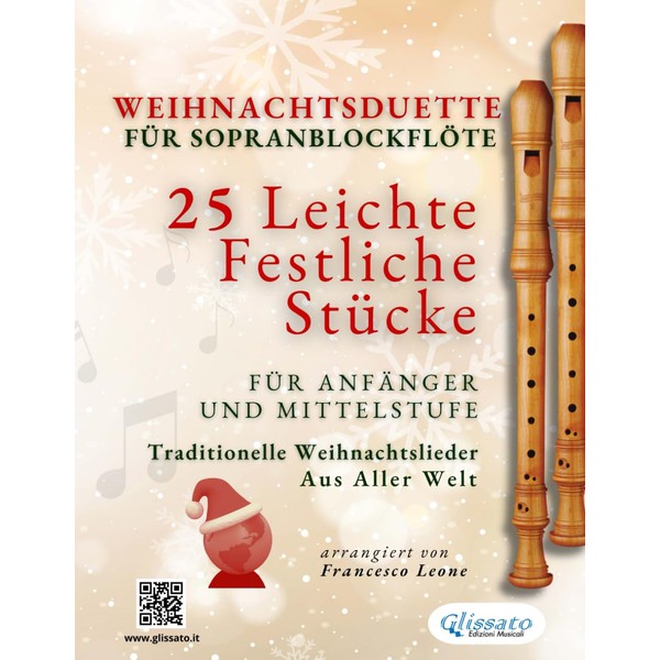 Weihnachtsduette für Sopranblockflöte – 25 Leichte Festliche Stücke für Anfänger