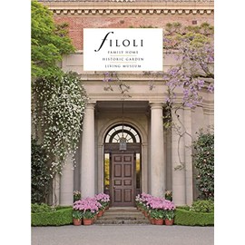 Filoli: Family Home; Historic Garden; Living Museum