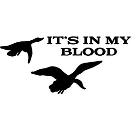 Design With Vinyl Home Wall Decals - Its in My Blood Duck Hunting Scene Removable Wall Sticker Home Decoration - Size: 11 in x 23 in