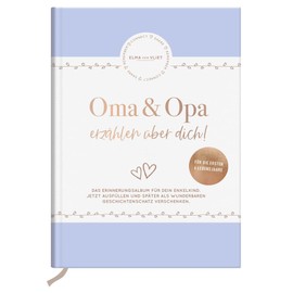 Oma und Opa erzählen über dich: Unser Erinnerungsalbum | Album für Großeltern und Enkel – Haltet die schönsten Momente fest | Das perfekte Geschenk für werdende Omas und Opas