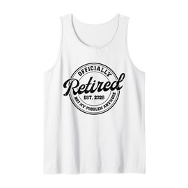 Officially Retired 2026 Not My Problem Funny Gifts Tank Top