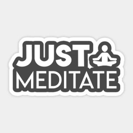 Endless New Objects Just Meditate Fitness Lifestyle Vinyl Decal Laptop Quote Cute Bumper Sticker