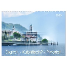 Digital - Kubistisch - Piktorial (Wandkalender 2025 DIN A3 quer), CALVENDO Monatskalender [Calendar] CALVENDO and Rohwer, Klaus
