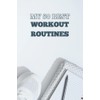 MY 50 BEST WORKOUT ROUTINES: a handy pocket sized custom