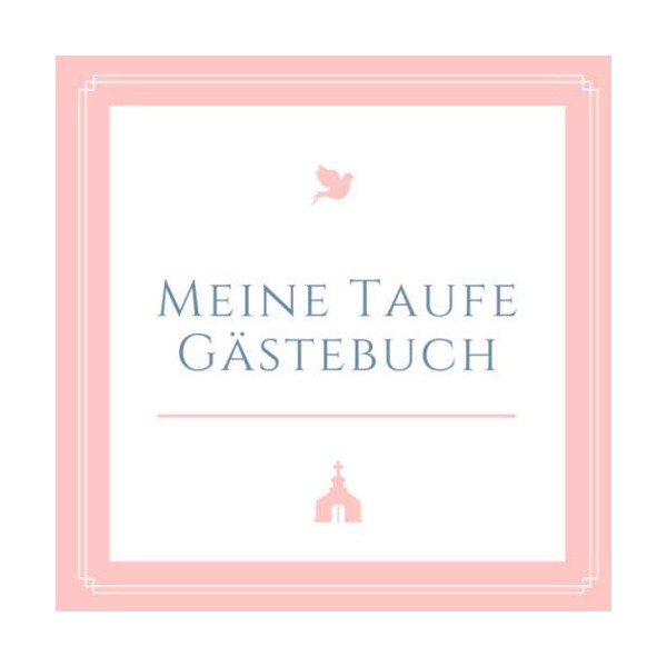 MEINE TAUFE GÄSTEBUCH: A5 Gästebuch mit Rahmen schöne Geschenkidee für