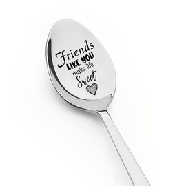 Birthday Gift for Best Friend Engraved Spoon Friends Like You Make Life Sweet Spoon Friends Anniversary Christmas Gifts for Bestie BFF Friendship Coffee Ice Cream Spoons