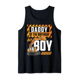 vehicle construction excavator Daddy of the Birthday Boy Tank Top