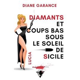 Lucia: Diamants et coups bas sous le soleil de Sicile