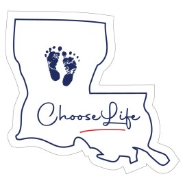 Louisiana Choose Life Sticker Pro-Life Sticker