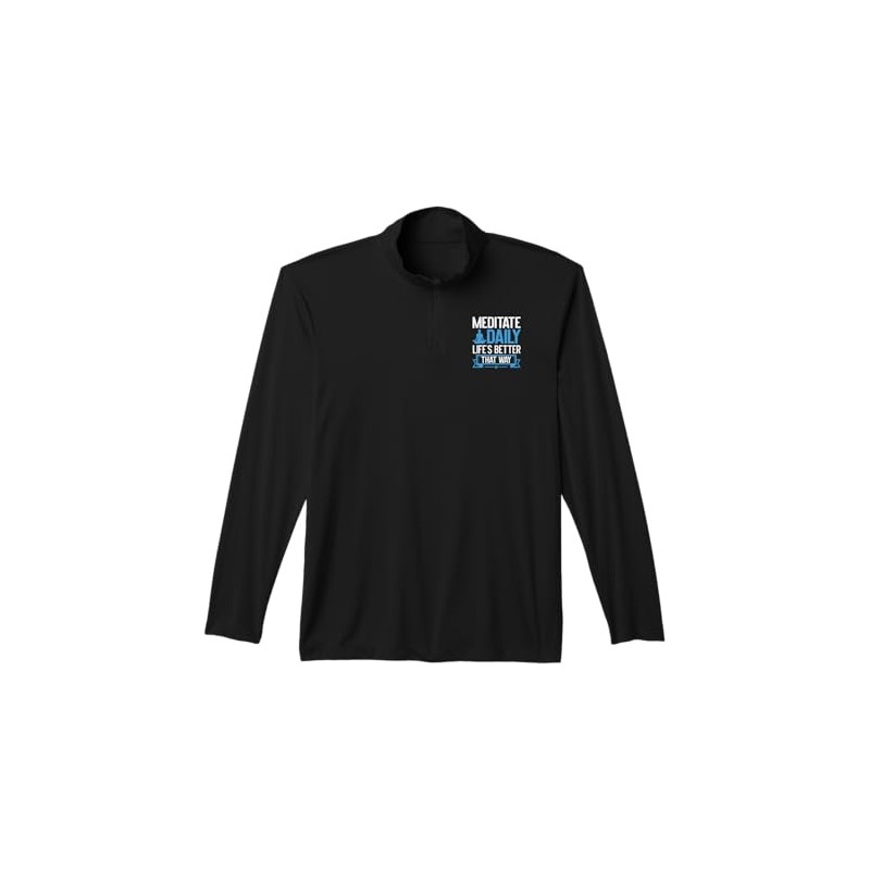 Meditate Daily Life's Better That Way Meditation Performance Quarter-Zip Top