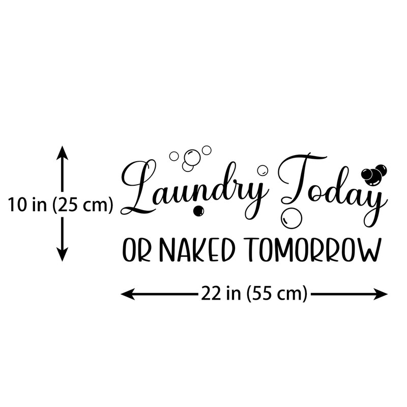 Laundry Today or Naked Tomorrow Vinyl Wall Decal Laundry Room