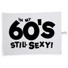 Hippowarehouse I'm in my 60's still sexy Tea Towel Eco