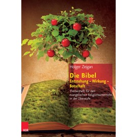 Die Bibel: Entstehung - Wirkung - Botschaft: Themenheft für den evangelischen Religionsunterricht in der Oberstufe (Themenhefte für den evangelischen Religionsunterricht in der Oberstufe)