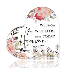 Heart Memorial Sympathy Plaque for Loss of Loved One We Know You Would Be Here Today If Heaven Acrylic Remembrance Decorative Signage Gifts for Loss of Mom Dad Bereavement Gifts Pink Flower Home Décor