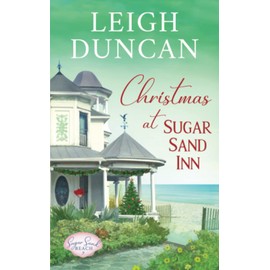 Christmas At Sugar Sand Inn: Clean and Wholesome Contemporary Women’s Fiction (Sugar Sand Beach)