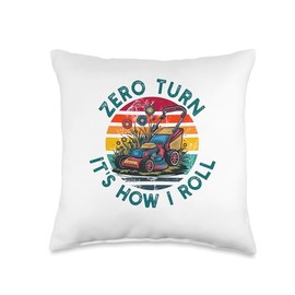 Zero Turn It's How I Roll Lawn Mower Landscaper Gardener Throw Pillow