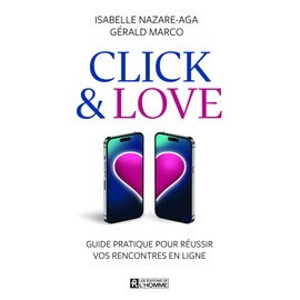 Click et Love: Guide pratique pour réussir vos rencontres en ligne