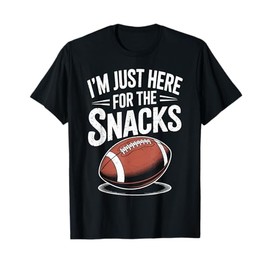 Funny Fantasy Football I'm Just Here For The Snacks Football T-Shirt