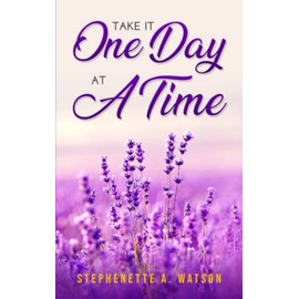 Take It One Day At A Time