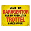 Metal Sign with Saying "Das ist ein Garagentor nur ein