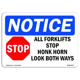 OSHA Notice Signs - All Forklifts Stop Honk Horn Sign with Symbol | Extremely Durable Made in The USA Signs or Heavy Duty Vinyl Label | Protect Your Construction Site, Warehouse & Business